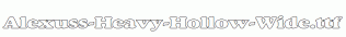 Alexuss-Heavy-Hollow-Wide.ttf