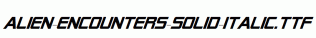 Alien-Encounters-Solid-Italic.ttf