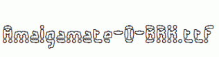 Amalgamate-O-BRK.ttf