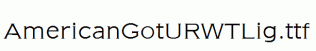 AmericanGotURWTLig.ttf