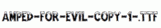 Amped-For-Evil-copy-1-.ttf