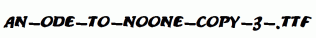 An-ode-to-noone-copy-3-.ttf