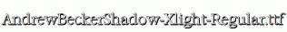 AndrewBeckerShadow-Xlight-Regular.ttf