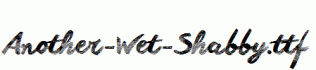 Another-Wet-Shabby.ttf
