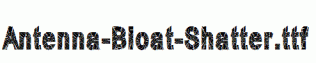 Antenna-Bloat-Shatter.ttf