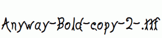 Anyway-Bold-copy-2-.ttf