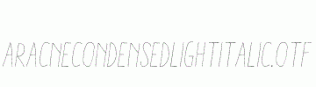 AracneCondensedLightItalic.otf