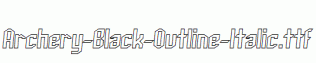 Archery-Black-Outline-Italic.ttf