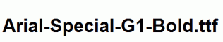 Arial-Special-G1-Bold.ttf