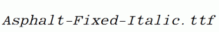 Asphalt-Fixed-Italic.ttf