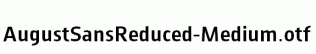 AugustSansReduced-Medium.otf