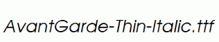 AvantGarde-Thin-Italic.ttf