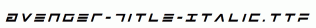 Avenger-Title-Italic.ttf