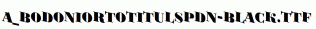 a_BodoniOrtoTitulSpDn-Black.ttf