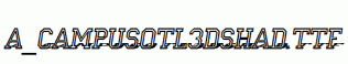 a_CampusOtl3DShad.ttf