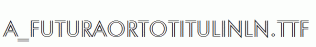 a_FuturaOrtoTitulInln.ttf
