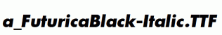 a_FuturicaBlack-Italic.ttf