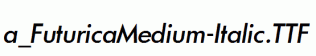 a_FuturicaMedium-Italic.ttf