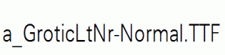 a_GroticLtNr-Normal.ttf