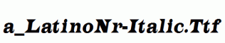 a_LatinoNr-Italic.ttf