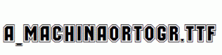 a_MachinaOrtoGr.ttf