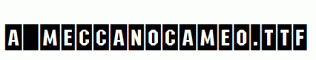 a_MeccanoCameo.ttf