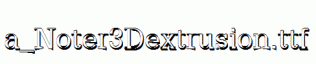 a_Noter3Dextrusion.ttf