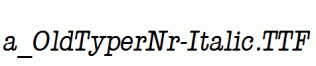 a_OldTyperNr-Italic.ttf