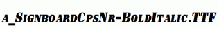 a_SignboardCpsNr-BoldItalic.ttf