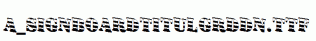 a_SignboardTitulGrdDn.ttf