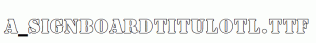 a_SignboardTitulOtl.ttf