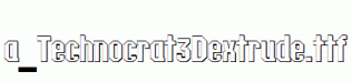 a_Technocrat3Dextrude.ttf