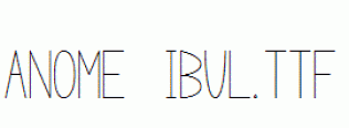 anome-ibul.ttf