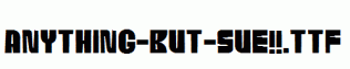 anything-but-Sue!!.ttf