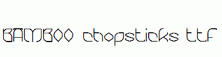 BAMBOO-chopsticks.ttf