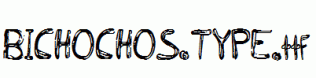 BICHOCHOS-TYPE.ttf