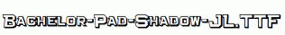 Bachelor-Pad-Shadow-JL.ttf