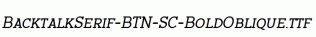 BacktalkSerif-BTN-SC-BoldOblique.ttf