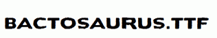 Bactosaurus.ttf