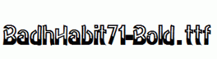 BadhHabit71-Bold.ttf