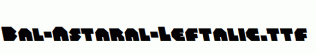 Bal-Astaral-Leftalic.ttf