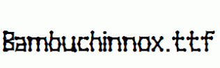 Bambuchinnox.ttf