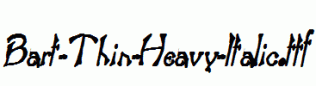 Bart-Thin-Heavy-Italic.ttf