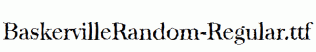 BaskervilleRandom-Regular.ttf