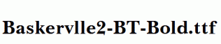 Baskervlle2-BT-Bold.ttf
