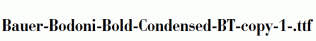 Bauer-Bodoni-Bold-Condensed-BT-copy-1-.ttf