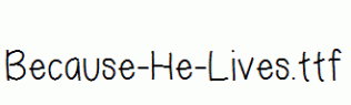 Because-He-Lives.ttf