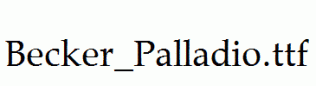 Becker_Palladio.ttf