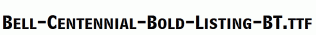 Bell-Centennial-Bold-Listing-BT.ttf