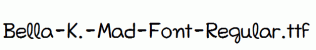 Bella-K.-Mad-Font-Regular.ttf